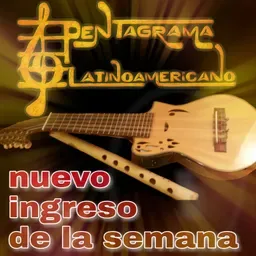 NUEVO INGRESO en PENTAGRAMA LATINOAMERICANO 