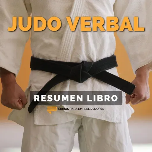 📖 Judo Verbal - Un Resumen de Libros para Emprendedores