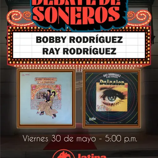 Debate de Soneros - Ray Rodríguez VS Bobby Rodríguez - 30  de Mayo 2025.mp3