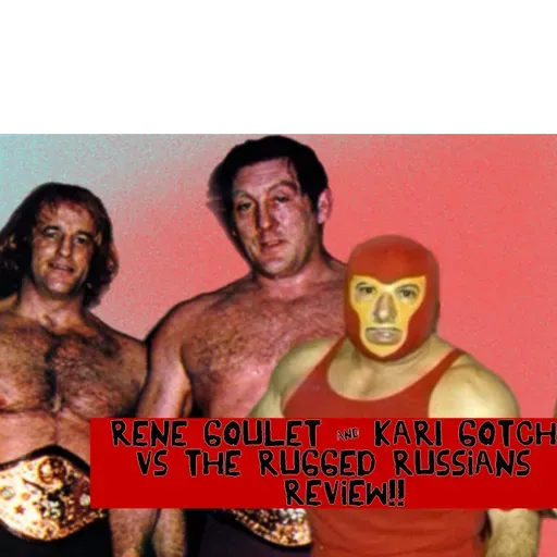Rene Goulet & Karl Gotch vs The Rugged Russians 1/22/1972 Review!!