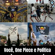 Mangá² #370 – Você, One Piece e política