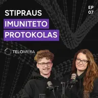 Stipraus imuniteto protokolas | Telomera Podcast 07