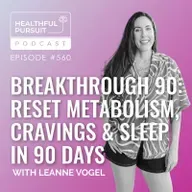 Breakthrough 90: Reset Metabolism, Cravings & Sleep in 90 Days