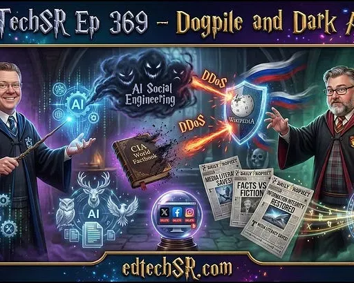 EdTech Situation Room Ep 369: Dogpile and Dark Arts