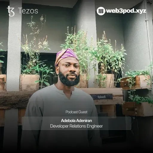 369: Tezos, Etherlink & Tokenized Uranium: The Future of Blockchain Infrastructure with Guest Speaker Adebola Adeniran from Tezos