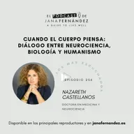 #256 - Cuando el cuerpo piensa - Nazareth Castellanos