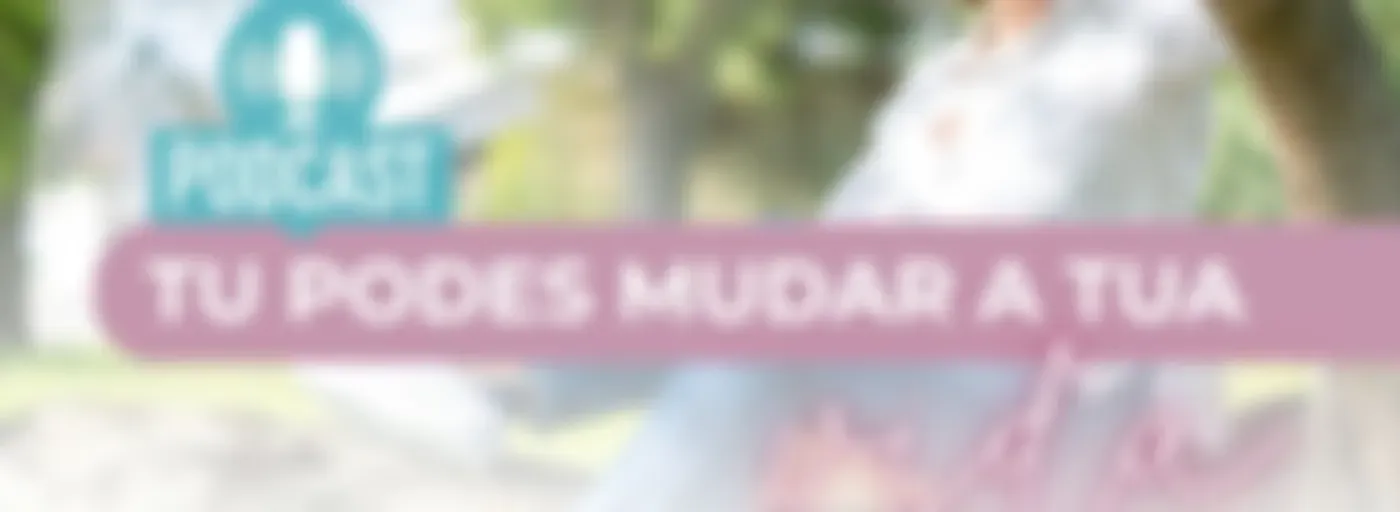 Tu Podes Mudar a tua Vida