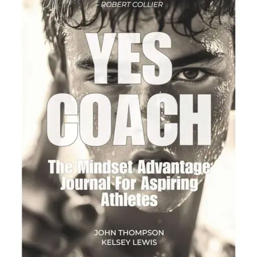 THE RELEASE OF THE 'YES COACH' JOURNAL….THE MUST HAVE MINDSET JOURNAL FOR ASPIRING ATHLETES