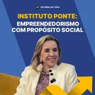 De Vice-Presidente da Construtora à CEO do Impacto: Como Bartira Criou o Instituto Ponte e Mudou Gerações - #259