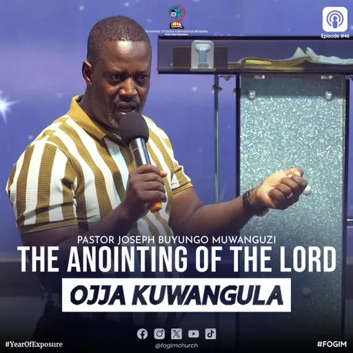 The Anointing Of The Lord (Amafuta Ga Mukama)- Pastor Joseph Buyungo Muwanguzi