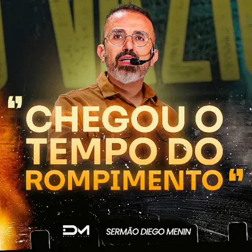 CHEGOU O TEMPO DO ROMPIMENTO
