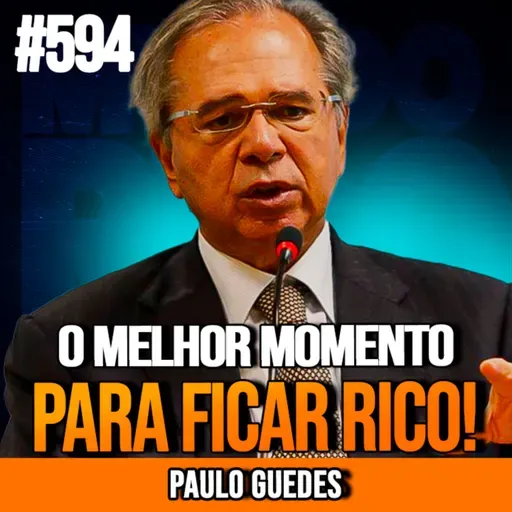 PAULO GUEDES | POR QUE AGORA É O MELHOR MOMENTO PRA INVESTIR NO BRASIL | INSIGHTCAST #594