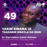 49 | YAƘIN ISRA'ILA DA IRAN DA KUMA NAHIYAR AFRICA | DR. RIYA'UDDEN ZUBAIR MAITAMA | BUK, KANO