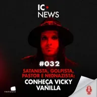 DE SATANISTA A PASTOR. DE PASTOR A H1TLER: A TRILHA DE ÓDIO DE VICKY VANILLA - IC NEWS #032