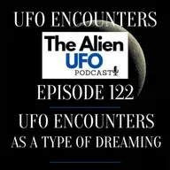 UFO Encounters as a Type of Dreaming