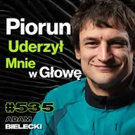 #535 Co Tak Naprawdę Buduje Pewność Siebie Na Całe Życie? Spałem w Lodowej Jamie - Adam Bielecki