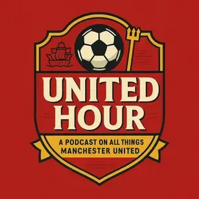 United Hour - A Manchester United Podcast