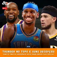 Podcast #270 - Quem vai vencer mais jogos na conferência Oeste na temporada 2025/26 da NBA?