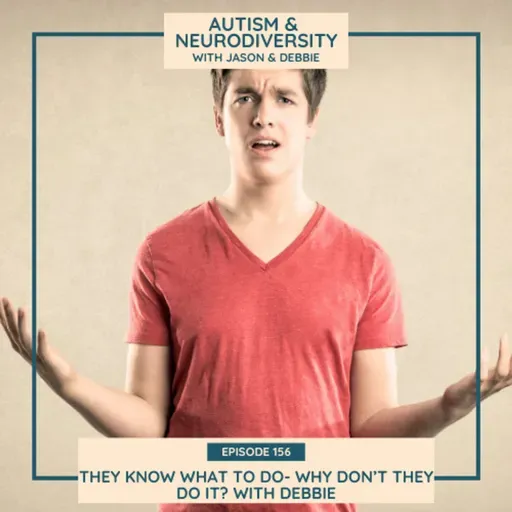 They Know What to Do- Why Don’t They Do It? with Debbie