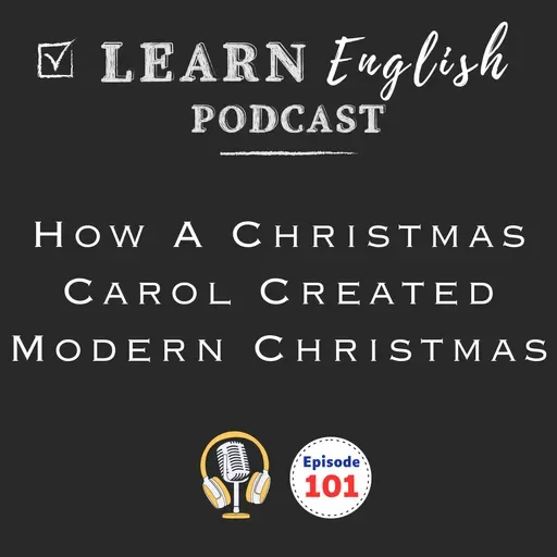 A Christmas Carol: The Story That Created Modern Christmas