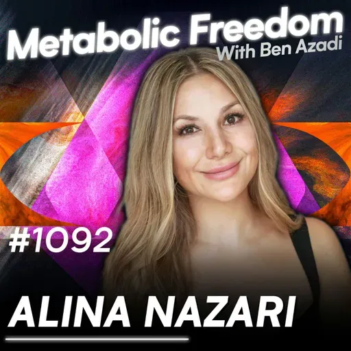 #1092 You’re Doing These 5 Things Wrong! The Hidden Lifestyle Traps Destroying Metabolism with Alina Nazari