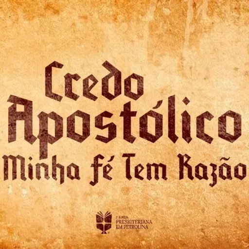 Exposição de Doutrina l Pr. Luiz Ronilson | Credo Apostólico | 07/08/25