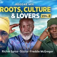 Reggae Mix Vol. 4 | Roots, Culture & Lovers | Richie Spice • Sizzla • Freddie McGregor
