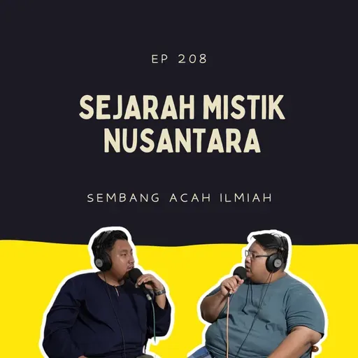 EP 208: Sejarah mistik Nusantara