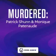 MURDERED: Patrick Shunn & Monique Patenaude
