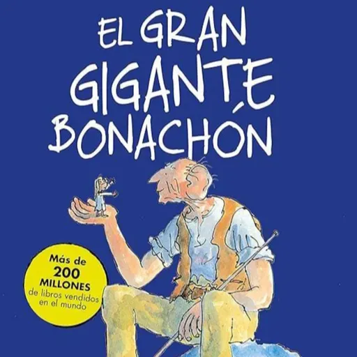 El Gran Gigante Bonachon. Capitulo 6. Los Gigantes.