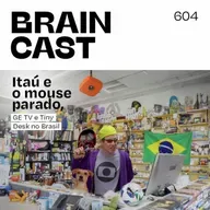 Itaú e o mouse parado, GE TV e Tiny Desk no Brasil