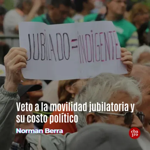 Veto a la movilidad jubilatoria y su costo político 