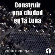 Astrobitácora - 7x14 - El reto de construir una ciudad lunar