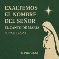 Exaltemos el nombre del Señor: El canto de María | Lucas 1:46-55 | Pr. Joel Collado
