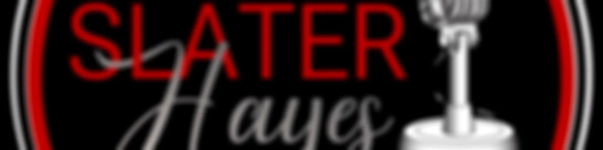 Slater Hayes Podcast