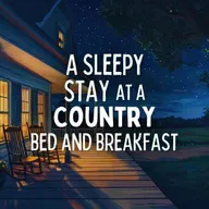A Sleepy Stay at a Country Bed and Breakfast
