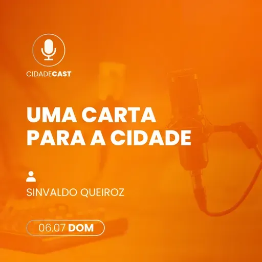 Uma Carta Para Cidade | Sinvaldo Queiroz