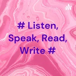 # Listen, Speak, Read, Write #