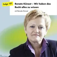 Renate Künast - Wir haben das Recht alles zu wissen