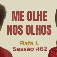 Me Olhe Nos Olhos com Rafa L - Parece Terapia | Sessão #62