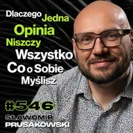 #546 Dlaczego Nie Potrafimy Rozmawiać? Co Się Zmienia, Gdy Rozumiesz Emocje? - Sławomir Prusakowski
