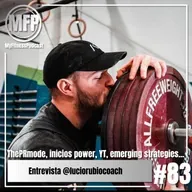 Episodio 83: Entrevista @luciorubiocoach | ThePRmode, inicios power, YT, emerging strategies...