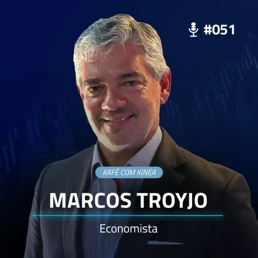 Kafé com Kinea #EP.051 - Quem manda na geopolítica do século XXI? com Marcos Troyjo