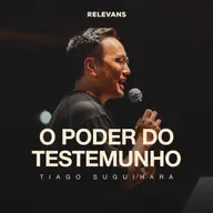 O Poder do Testemunho - Tiago Suguihara
