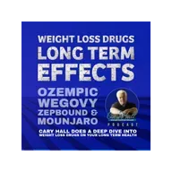 The Big 4 Weight Loss Drugs Ozempic, Wegovy, Zepbound, Mounjaro. What are the long term effects?