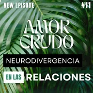 Neurodivergencia en las relaciones: por qué amar no se siente “normal”