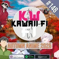 KFR 148: The 2025 Autumn Anime Season is here!