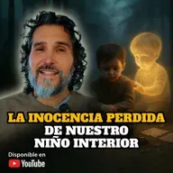 🔸 VIDEOCAST 🎥 Ep. #49 | La Inocencia Perdida de Nuestro Niño Interior CANALIZACIÓN DIEGO LEVERONE
