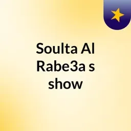 Soulta Al Rabe3a's show