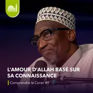 [La médecine des coeurs] ⁠L’amour d’Allah basé sur Sa connaissance